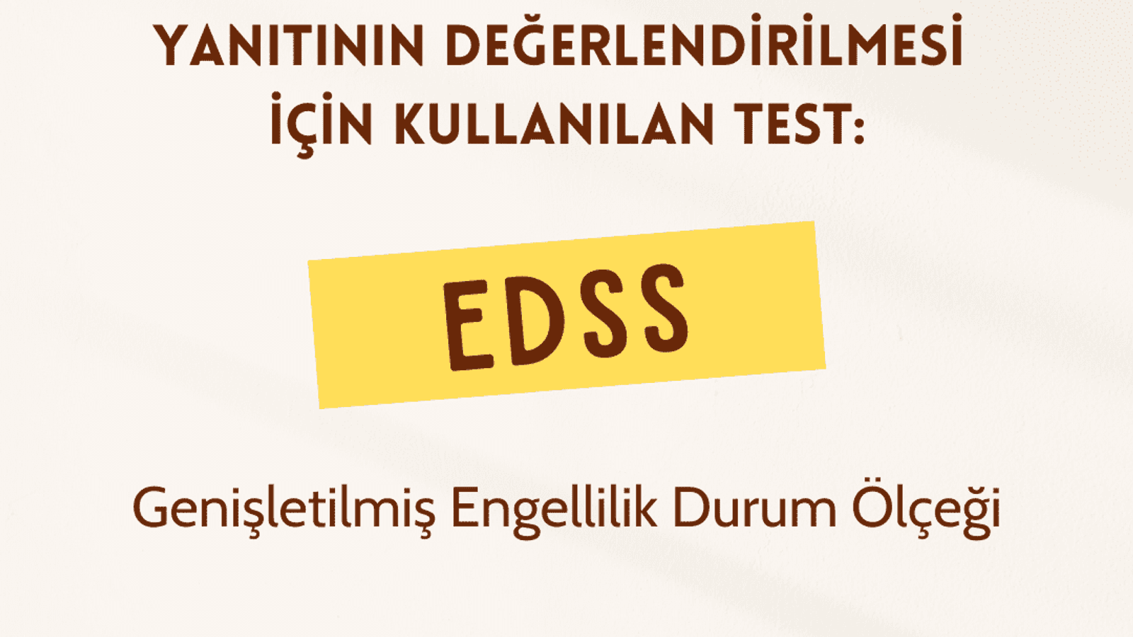EDSS - Genişletilmiş Engellilik Durum Ölçeği